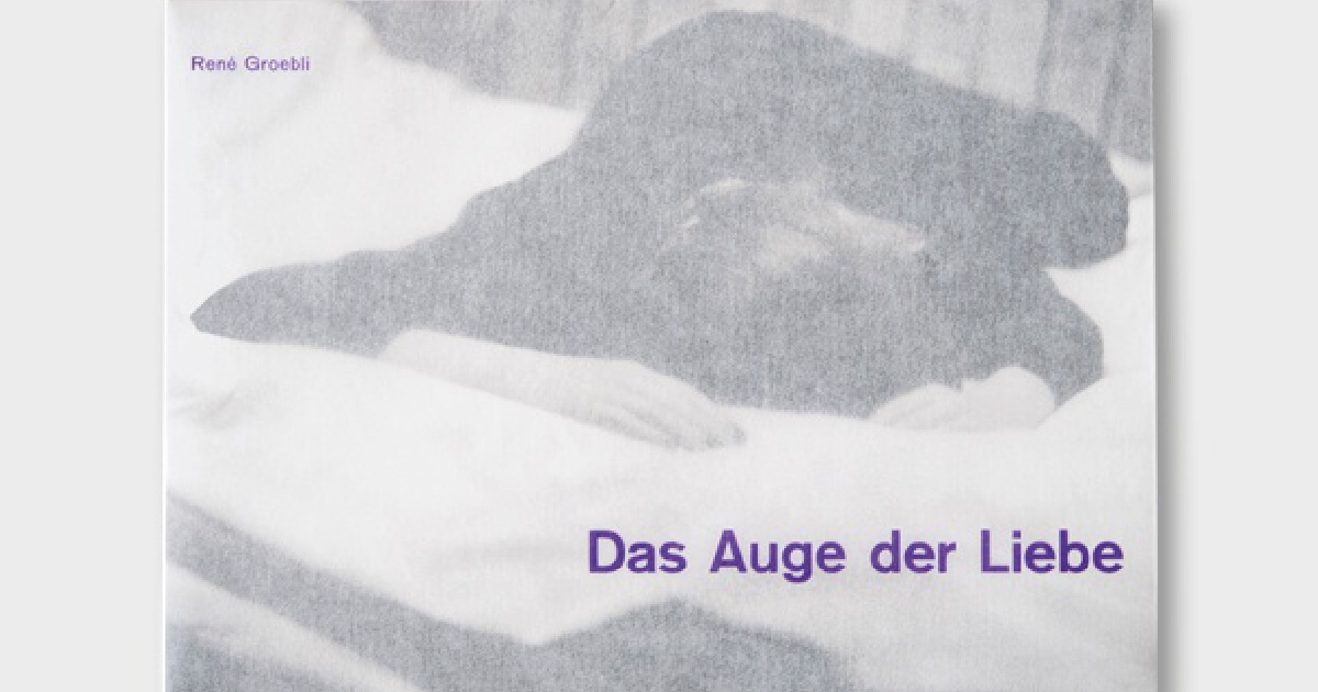 Publication: René Groebli: Das Auge der Liebe - 85 CHF I SIGNED 